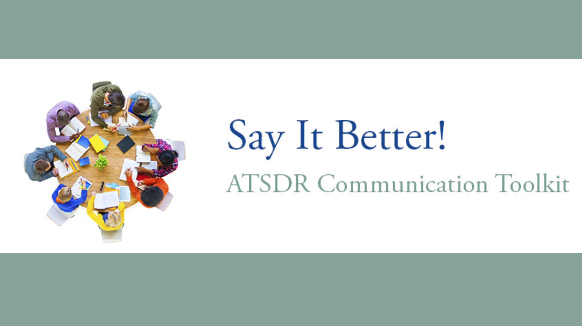 ATSDR Communication Toolkit - Say It Better! People sitting around table talking