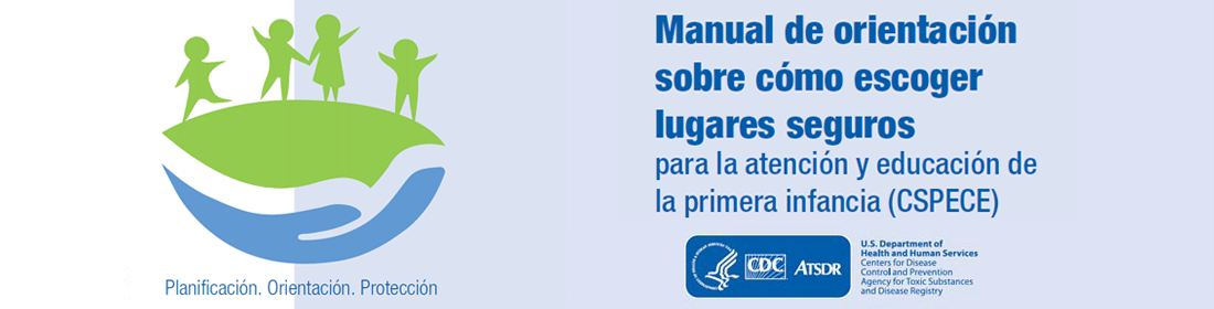 Manual de orientación sobre cómo escoger lugares seguros para la atención y educación de la primera infancia