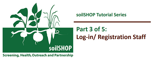 soilSHOP Tutorial Series Part 3 of 5: Log-in and Registration Staff